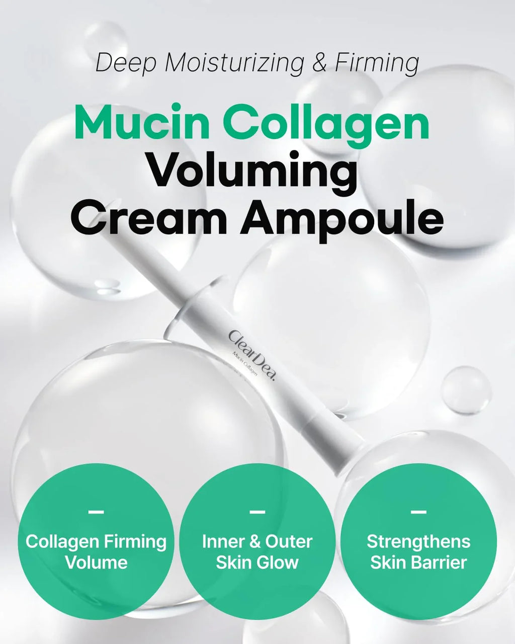 ClearDea Mucin Collagen Voluming Ampoule Moisturizer — 7 Types of Collagen, 3 Types of Mucin & Niacinamide for Deep Hydration and Firming