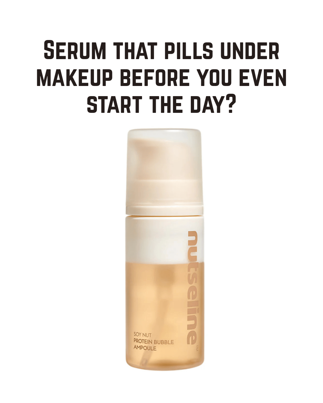 nutseline Soy Nut Protein Bubble Ampoule Serum - for Face 90ml, Glow Ampoule Serum